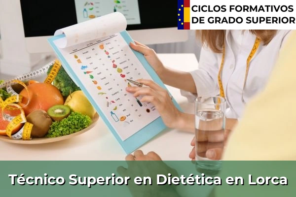 Técnico Superior en Técnico superior en Dietética en Lorca