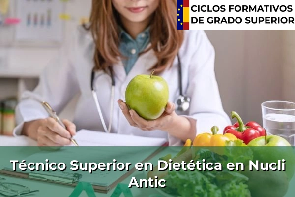 Técnico Superior en Técnico superior en Dietética en Nucli Antic