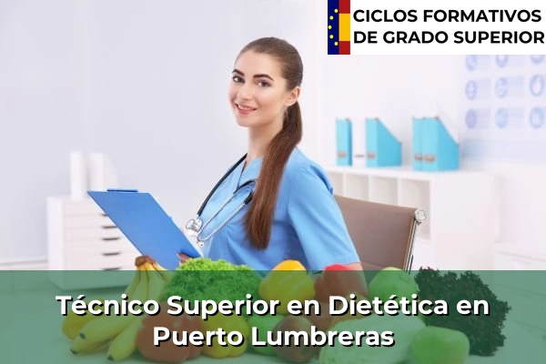 Técnico Superior en Técnico superior en Dietética en Puerto Lumbreras