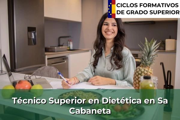 Técnico Superior en Técnico superior en Dietética en Sa Cabaneta
