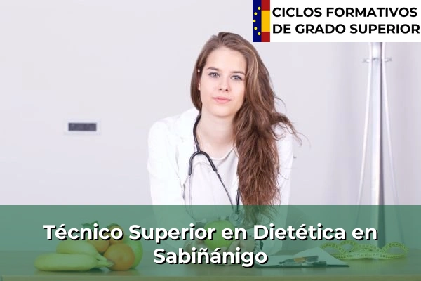Técnico Superior en Técnico superior en Dietética en Sabiñánigo