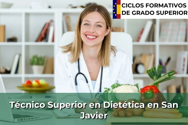 Técnico Superior en Técnico superior en Dietética en San Javier