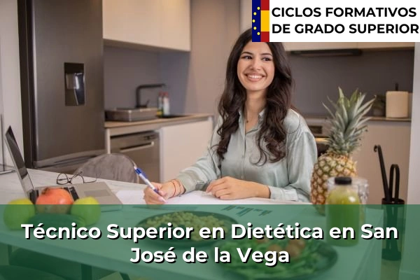 Técnico Superior en Técnico superior en Dietética en San José de la Vega