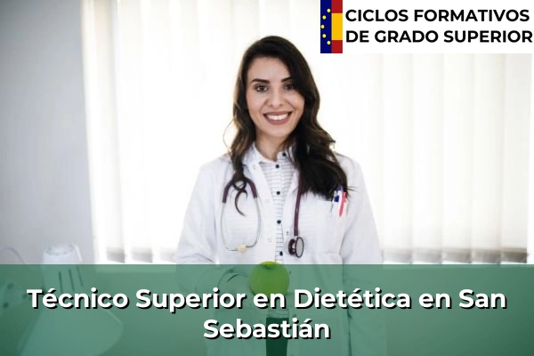 Técnico Superior en Técnico superior en Dietética en San Sebastián