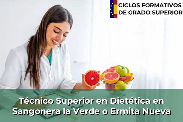 Técnico Superior en Técnico superior en Dietética en Sangonera la Verde o Ermita Nueva