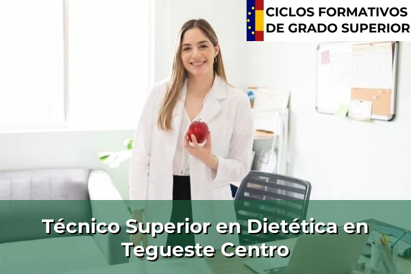 Técnico Superior en Técnico superior en Dietética en Tegueste Centro