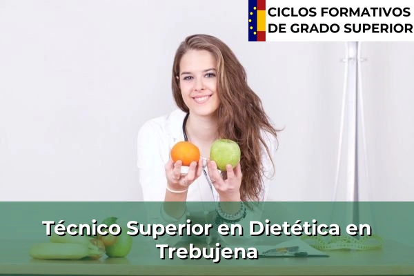 Técnico Superior en Técnico superior en Dietética en Trebujena