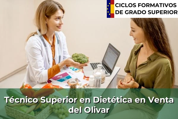 Técnico Superior en Técnico superior en Dietética en Venta del Olivar