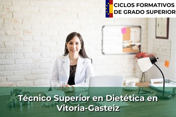 Técnico Superior en Técnico superior en Dietética en Vitoria-Gasteiz