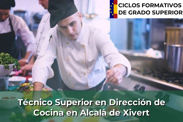 Técnico Superior en Dirección de Cocina en Alcalà de Xivert