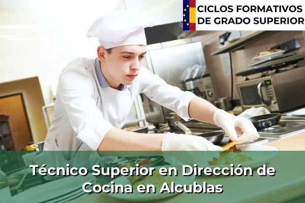 Técnico Superior en Dirección de Cocina en Alcublas