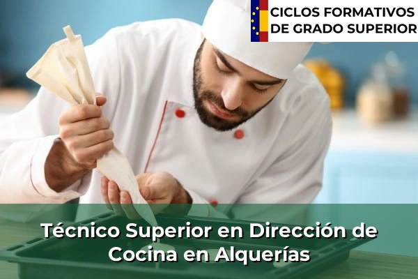 Técnico Superior en Dirección de Cocina en Alquerías
