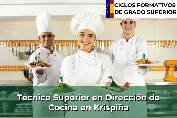 Técnico Superior en Dirección de Cocina en Krispiña