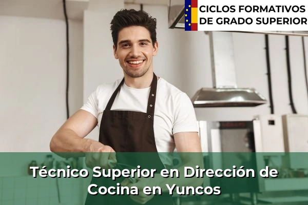 Técnico Superior en Dirección de Cocina en Castilla-La Mancha 85 Técnico Superior en Dirección de Cocina en Yuncos