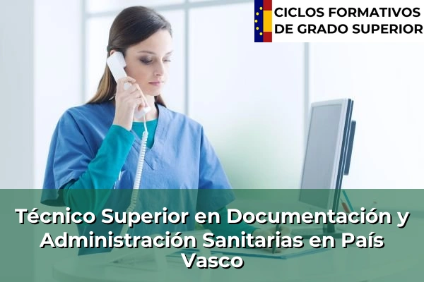 Técnico Superior en Documentación y Administración Sanitarias en País Vasco