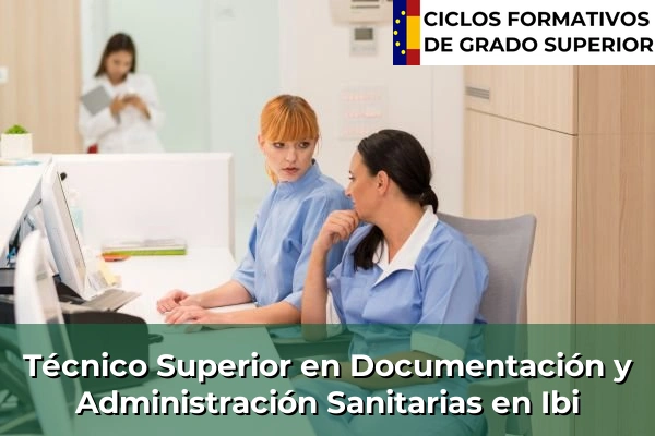 Técnico Superior en Documentación y Administración Sanitarias en Ibi