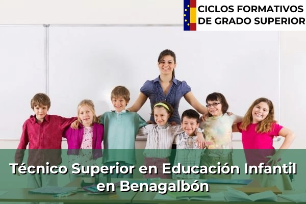 Técnico Superior en Educación Infantil en Benagalbón