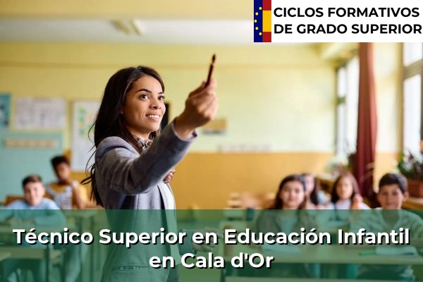 Técnico Superior en Educación Infantil en Cala d'Or
