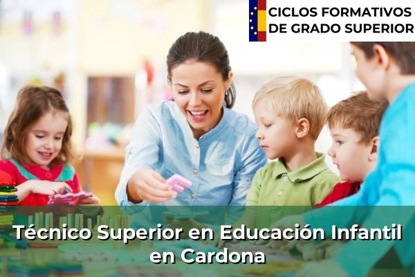Técnico Superior en Educación Infantil en Cardona