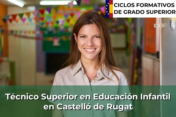 Técnico Superior en Educación Infantil en Castelló de Rugat