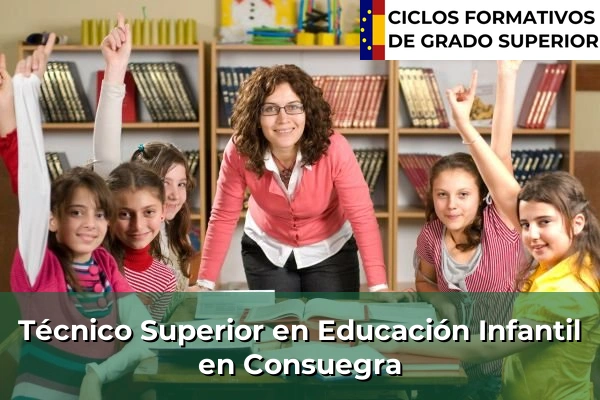 Técnico Superior en Educación Infantil en Consuegra