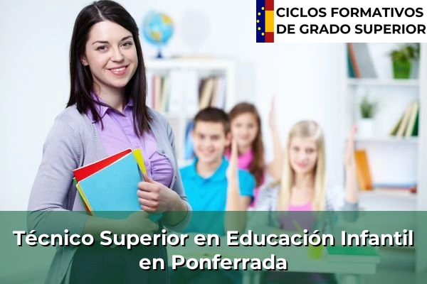Técnico Superior en Educación Infantil en Ponferrada