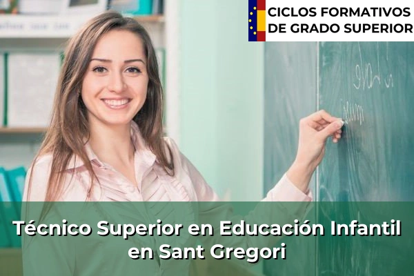 Técnico Superior en Educación Infantil en Sant Gregori