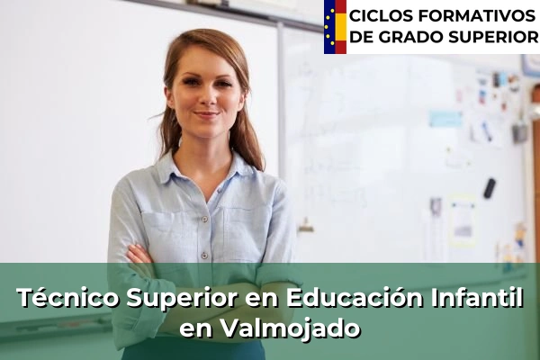 Técnico Superior en Educación Infantil en Valmojado