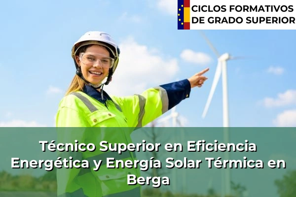 Técnico Superior en Eficiencia Energética y Energía Solar Térmica en Berga