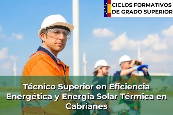 Técnico Superior en Eficiencia Energética y Energía Solar Térmica en Cabrianes