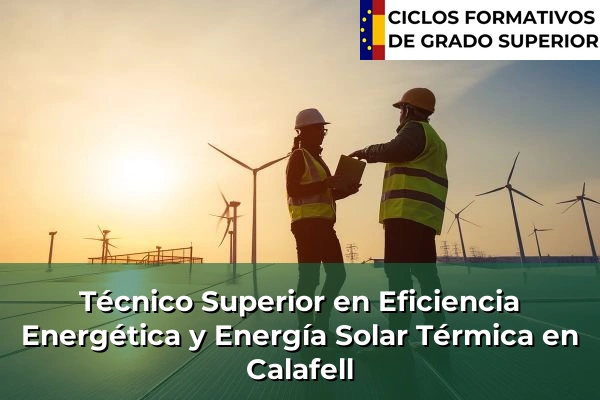 Técnico Superior en Eficiencia Energética y Energía Solar Térmica en Calafell