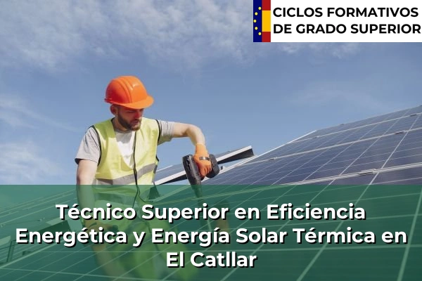 Técnico Superior en Eficiencia Energética y Energía Solar Térmica en El Catllar