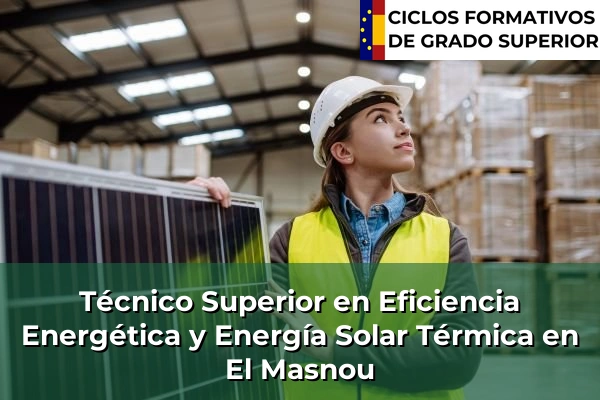Técnico Superior en Eficiencia Energética y Energía Solar Térmica en El Masnou