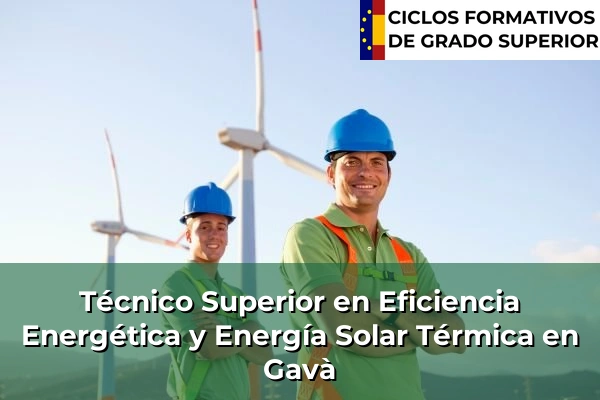 Técnico Superior en Eficiencia Energética y Energía Solar Térmica en Gavà