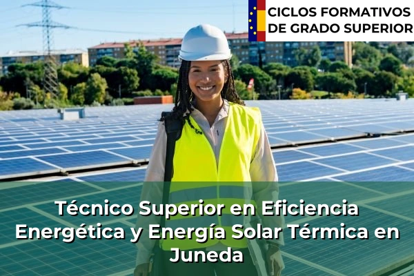 Técnico Superior en Eficiencia Energética y Energía Solar Térmica en Juneda