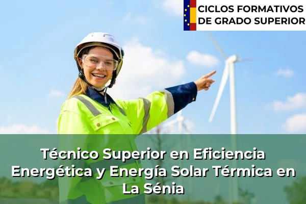 Técnico Superior en Eficiencia Energética y Energía Solar Térmica en La Sénia