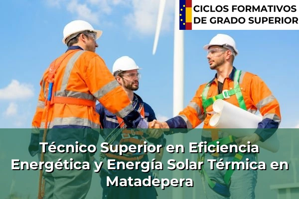 Técnico Superior en Eficiencia Energética y Energía Solar Térmica en Matadepera