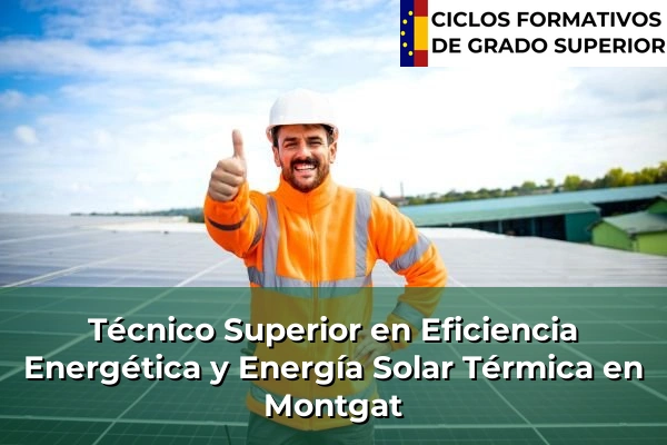 Técnico Superior en Eficiencia Energética y Energía Solar Térmica en Montgat