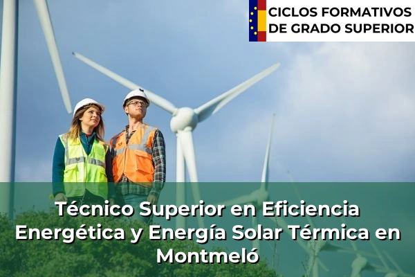 Técnico Superior en Eficiencia Energética y Energía Solar Térmica en Montmeló