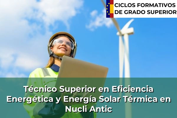 Técnico Superior en Eficiencia Energética y Energía Solar Térmica en Nucli Antic