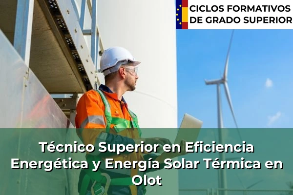 Técnico Superior en Eficiencia Energética y Energía Solar Térmica en Olot