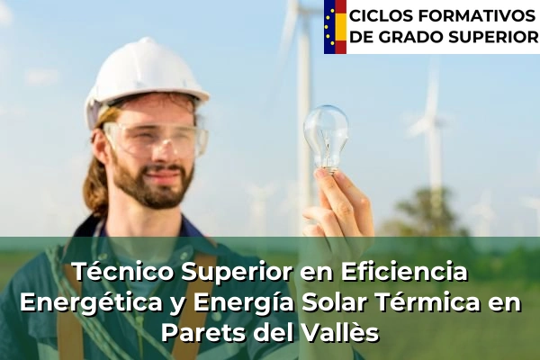 Técnico Superior en Eficiencia Energética y Energía Solar Térmica en Parets del Vallès