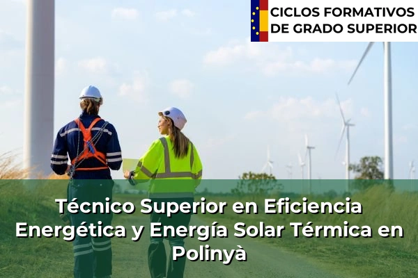 Técnico Superior en Eficiencia Energética y Energía Solar Térmica en Polinyà