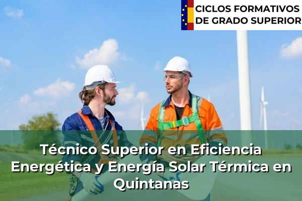 Técnico Superior en Eficiencia Energética y Energía Solar Térmica en Quintanas