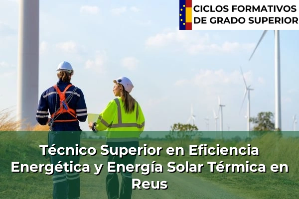 Técnico Superior en Eficiencia Energética y Energía Solar Térmica en Reus