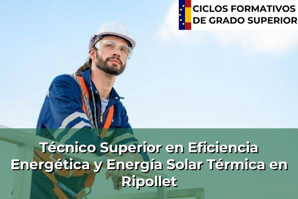 Técnico Superior en Eficiencia Energética y Energía Solar Térmica en Ripollet