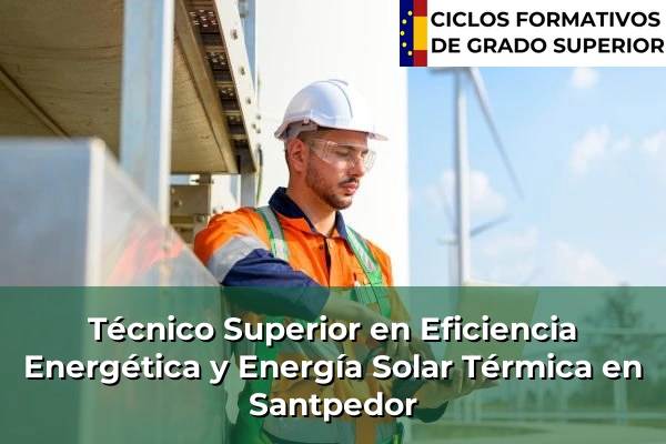Técnico Superior en Eficiencia Energética y Energía Solar Térmica en Santpedor