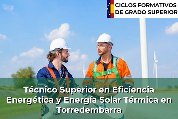 Técnico Superior en Eficiencia Energética y Energía Solar Térmica en Torredembarra