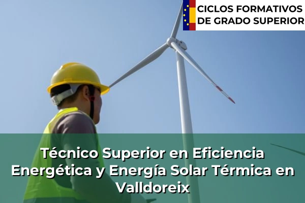 Técnico Superior en Eficiencia Energética y Energía Solar Térmica en Valldoreix