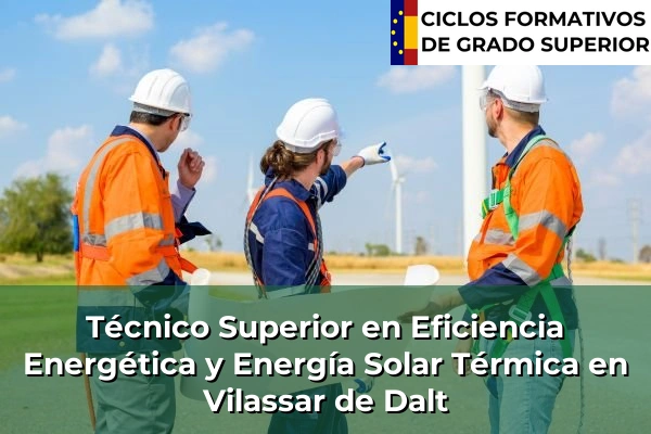 Técnico Superior en Eficiencia Energética y Energía Solar Térmica en Vilassar de Dalt